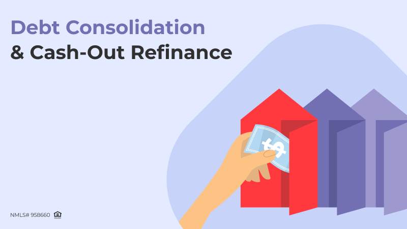 Taking Control of Your Debt: Debt Consolidation & Cash-Out Refinance Explained